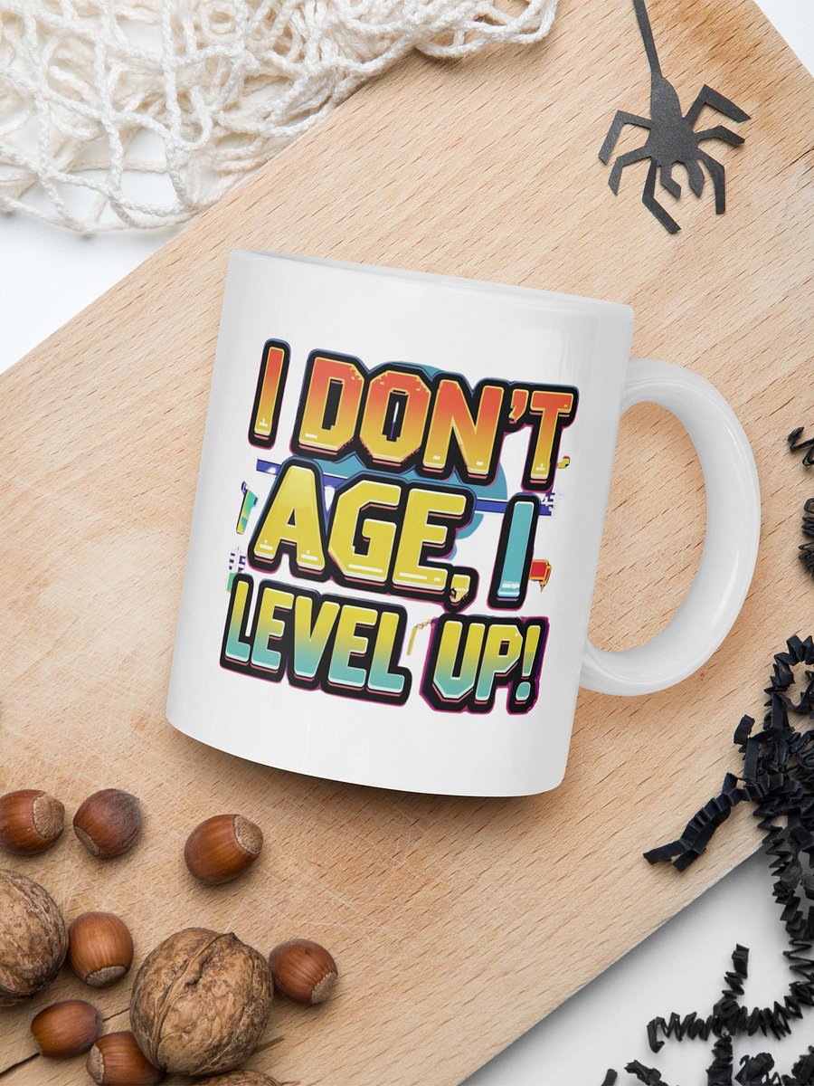 I Don´t Age, I level Up White Glossy Mug product image (6)