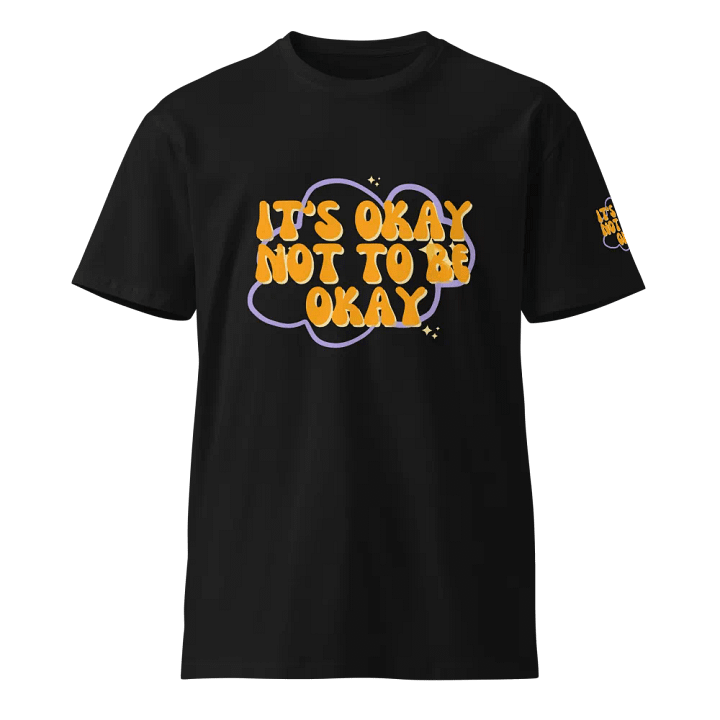 AS Colour Unisex Premium T-Shirt - It's okay... product image (1)