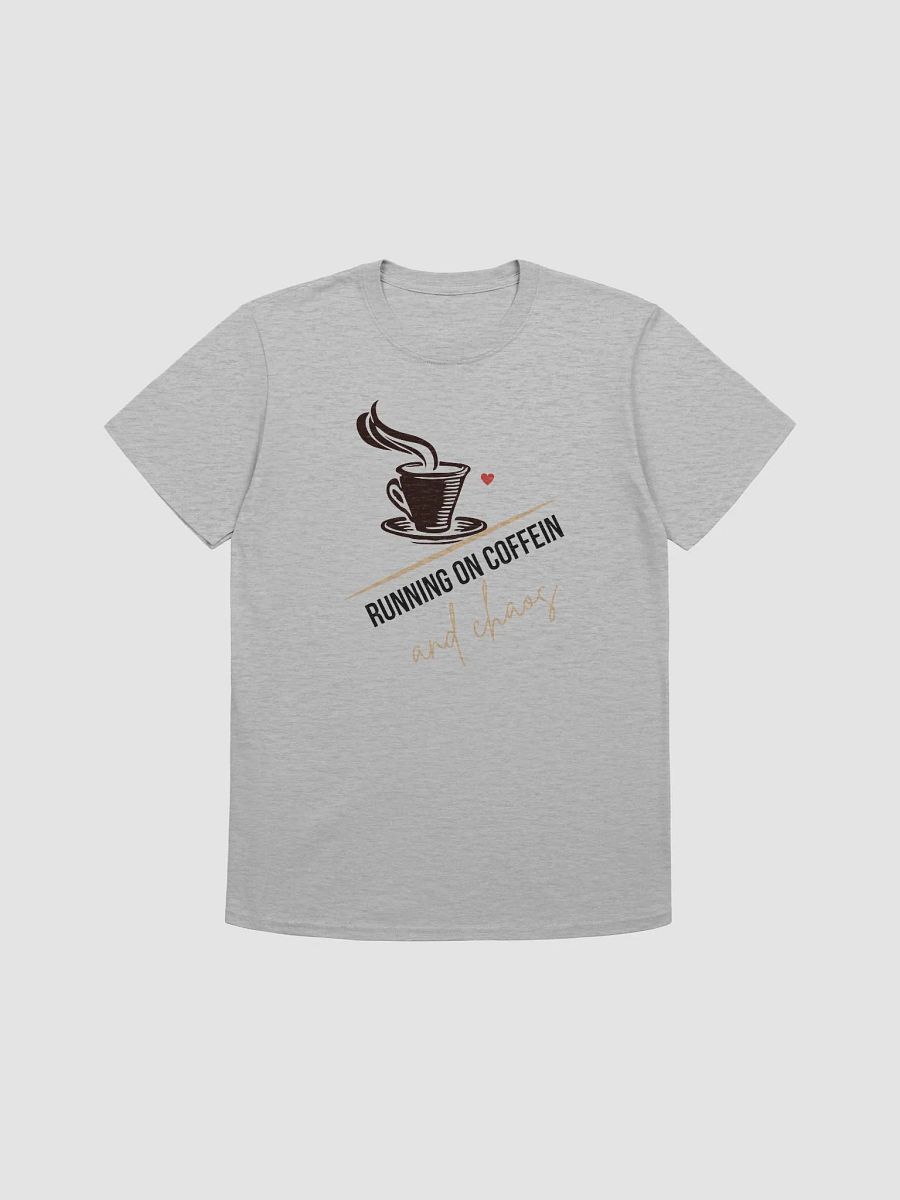 I'm Running on Coffee and Chaos - Funny T-Shirt for Busy Lives product image (1)