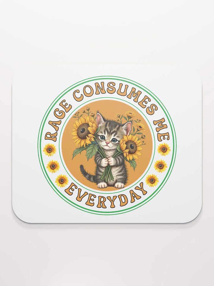 Rage Consumes Me Everyday Cat Sunflower Mouse Pad product image (1)