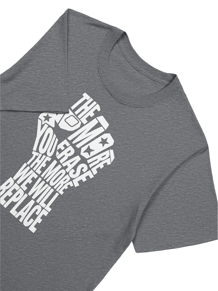 THE MORE YOU ERASE FIST Graphic T-Shirt White on Dark Gray product image (1)