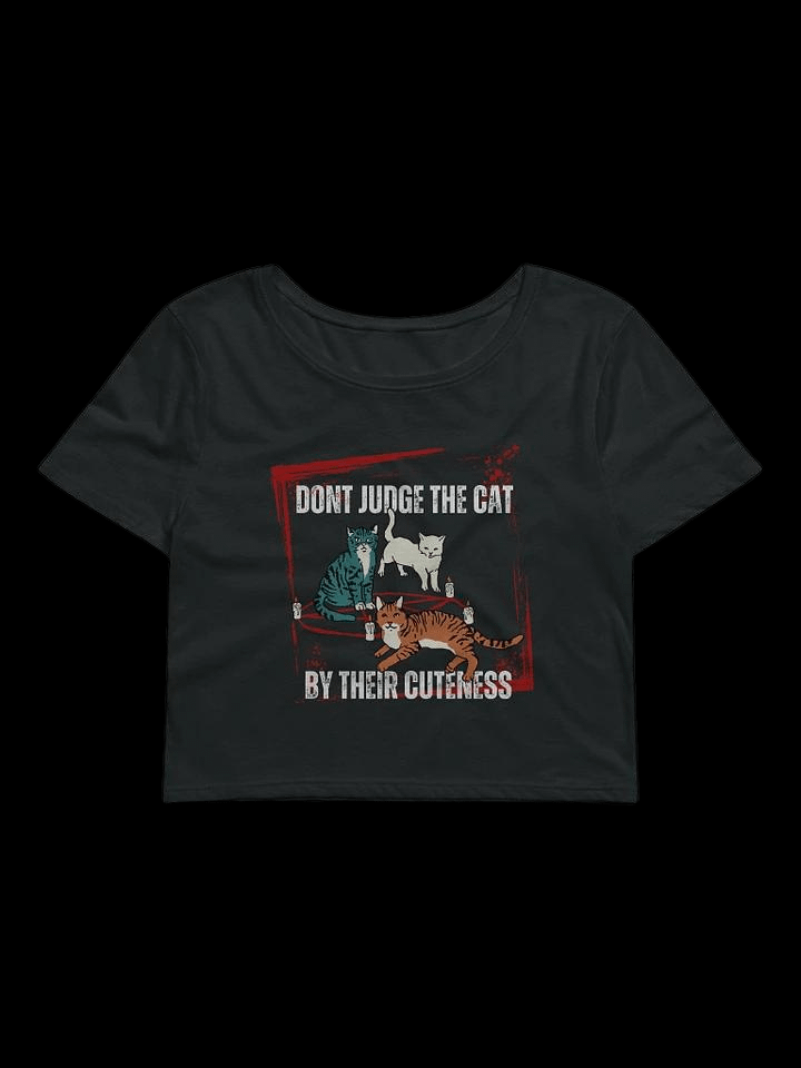Don't Judge the Cat by Their Cuteness' t-shirt