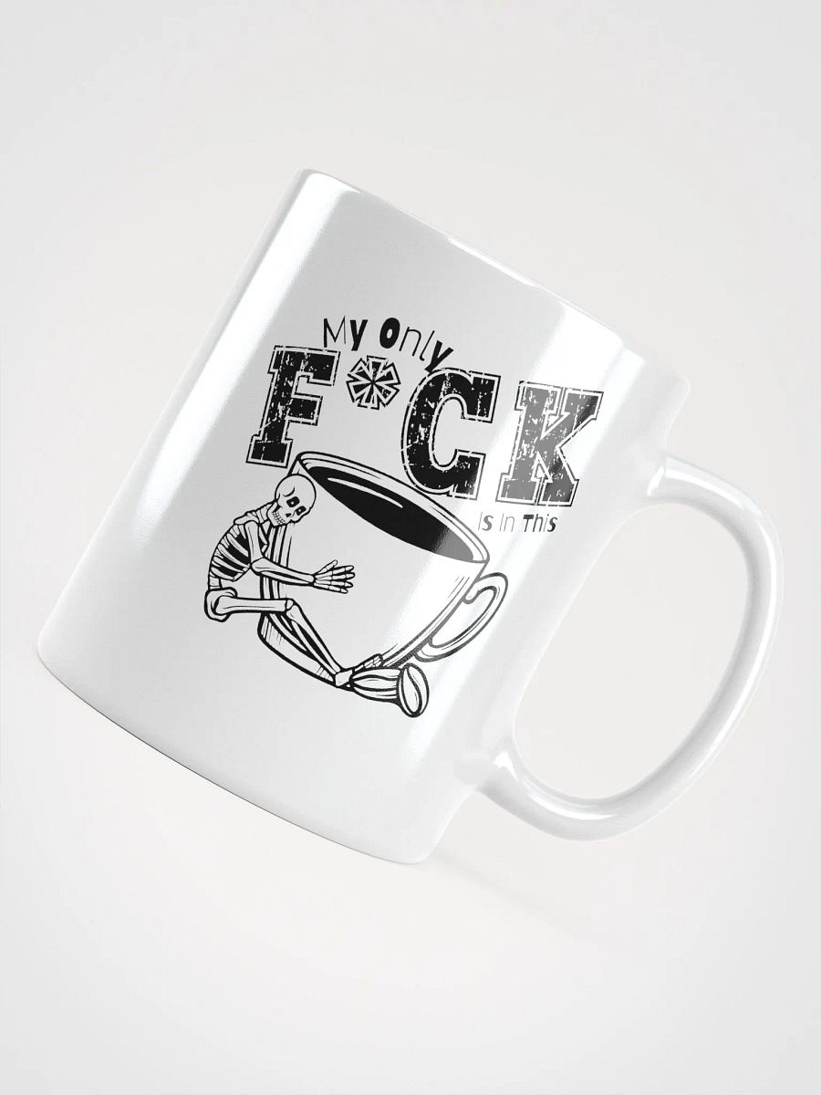 My Only F*uck White Glossy Mug product image (4)