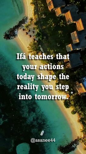 Ifá teaches us that every step we take today becomes the foundation of our tomorrow. Nothing you do with clear, balanced inte...