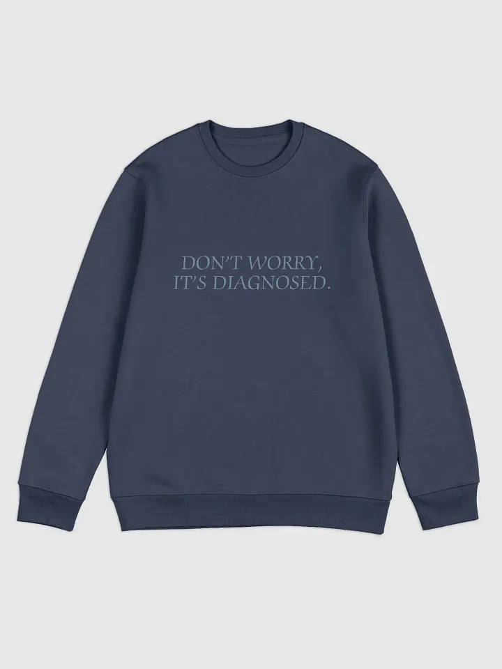 DW, IT'S DIAGNOSED. (#709AAF) printed eco crew product image (7)