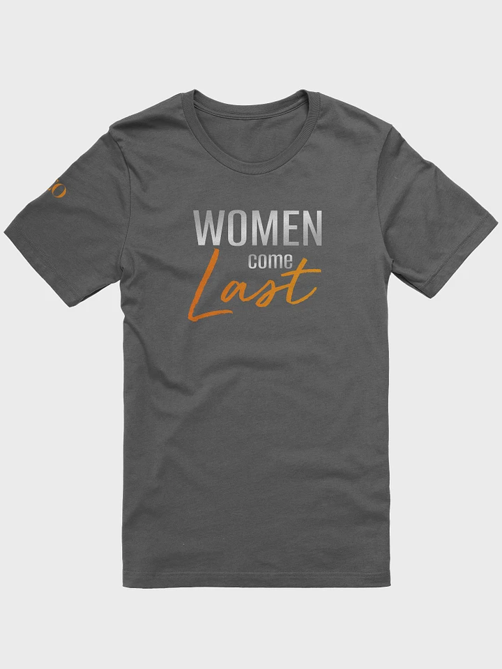 Women Come Last Tshirt product image (1)