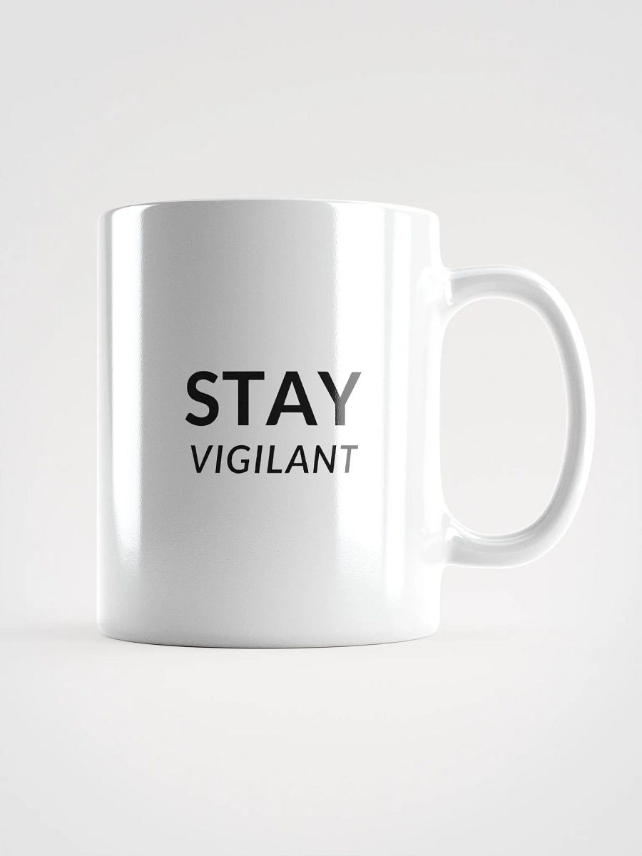 Stay Vigilant! Glossy Noir Coffee Mug product image (1)