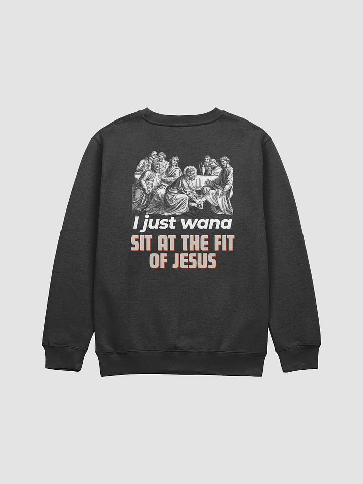 I just wanna sit at the feet of jesus Unisex Sweatshirt product image (1)