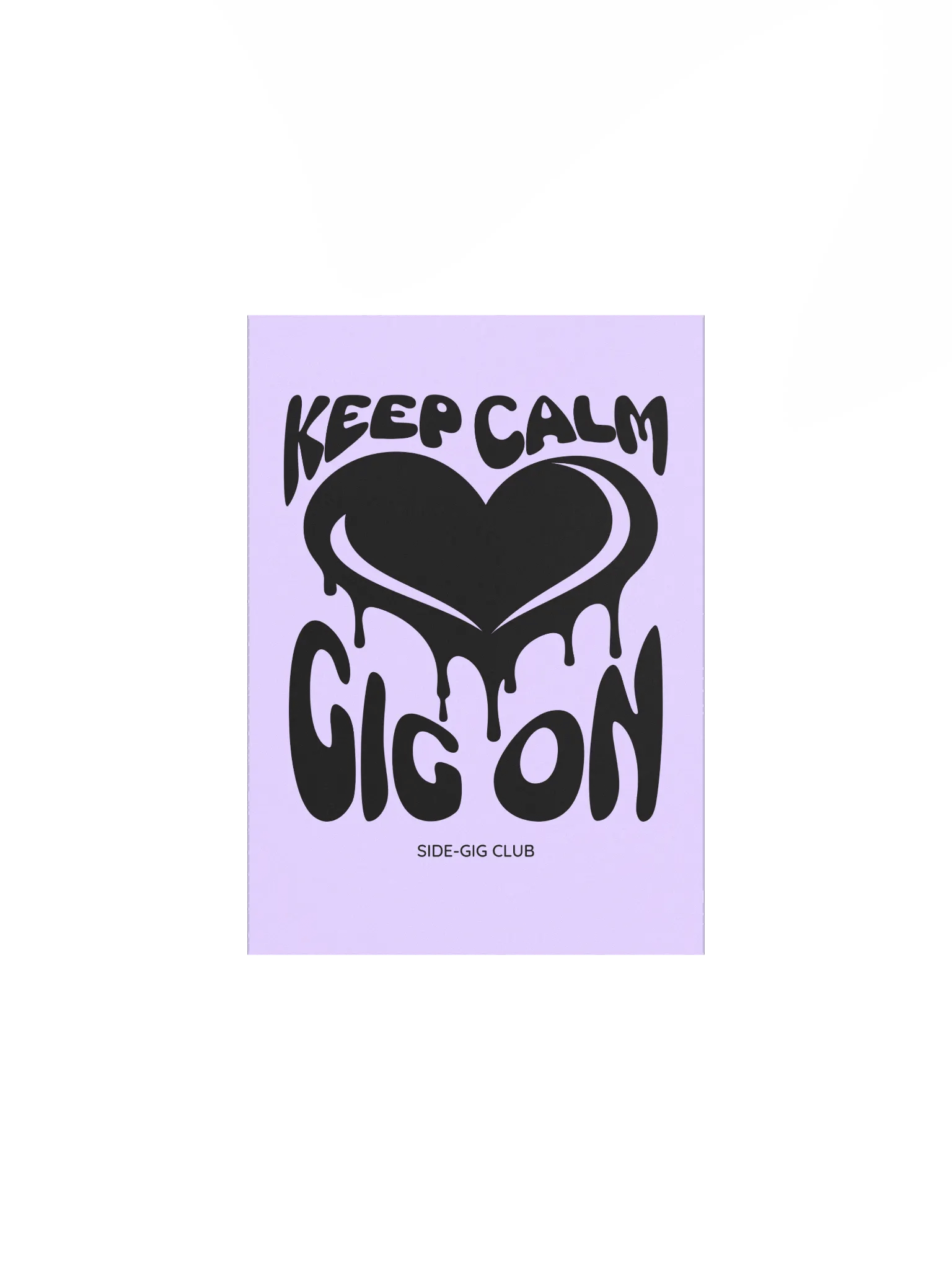 Keep Calm, Gig On: Motivational Poster for Hustlers (Unframed) product image (1)
