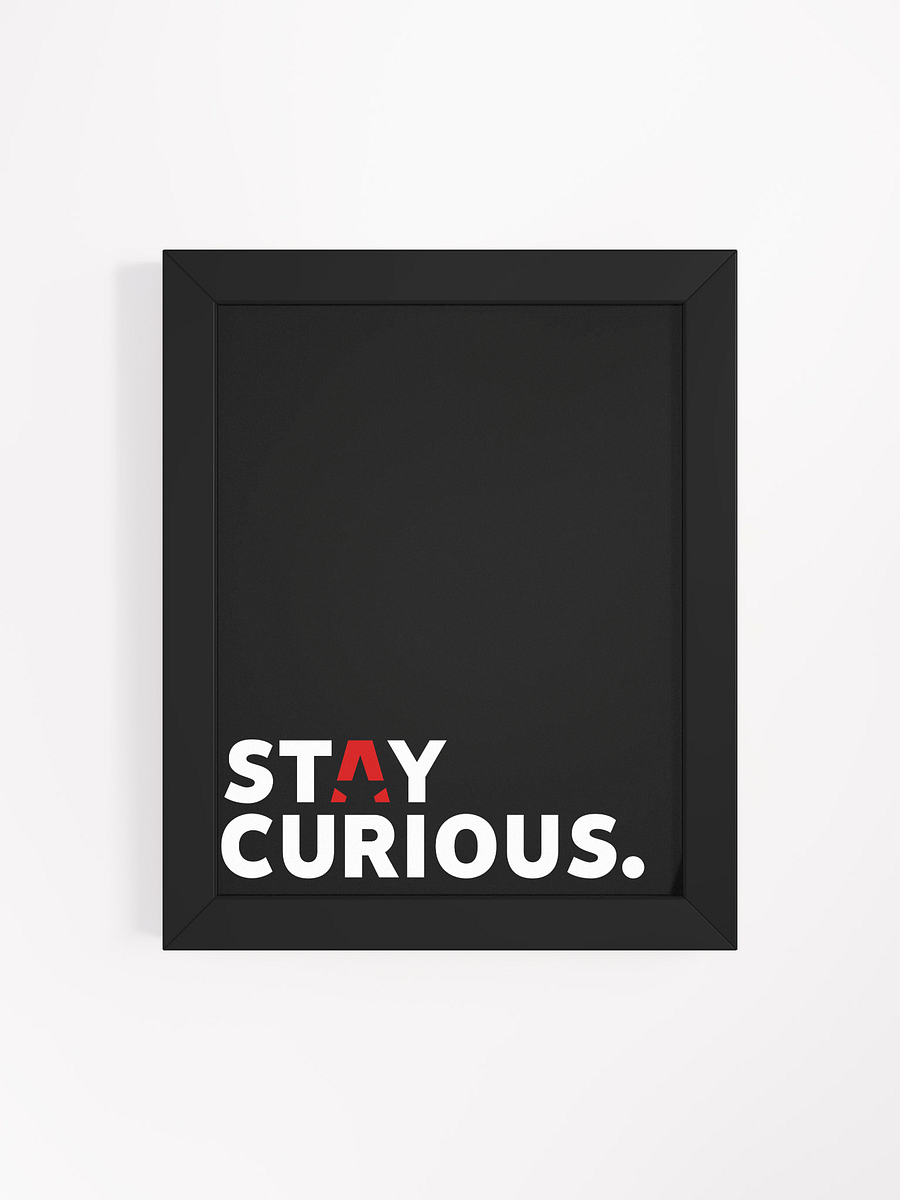 Stay Curious Framed Poster product image (4)
