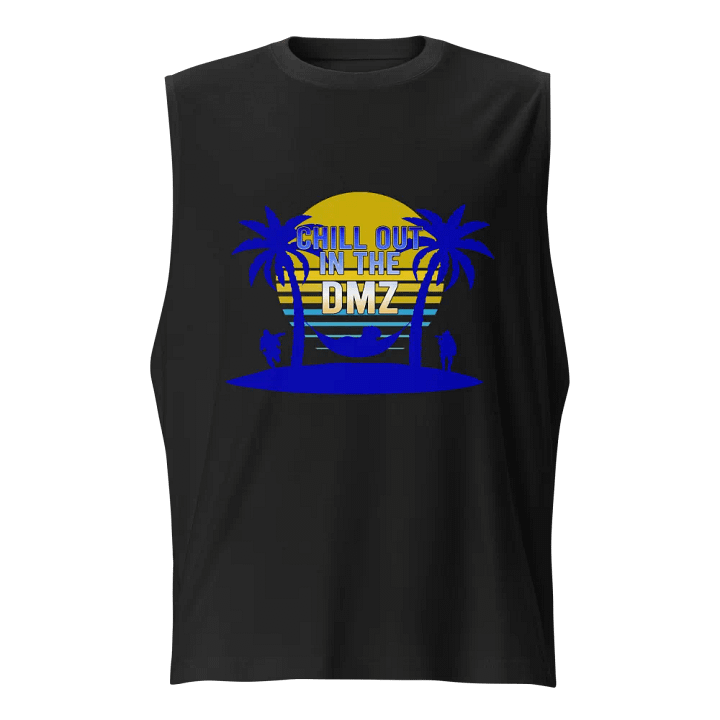 Chill Out In The DMZ Sleeveless product image (1)