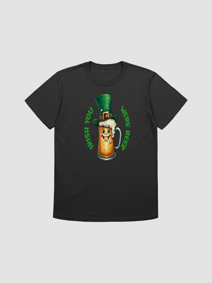 Funny St. Patrick's Day Tee - Irish You Were Beer T-Shirt product image (2)