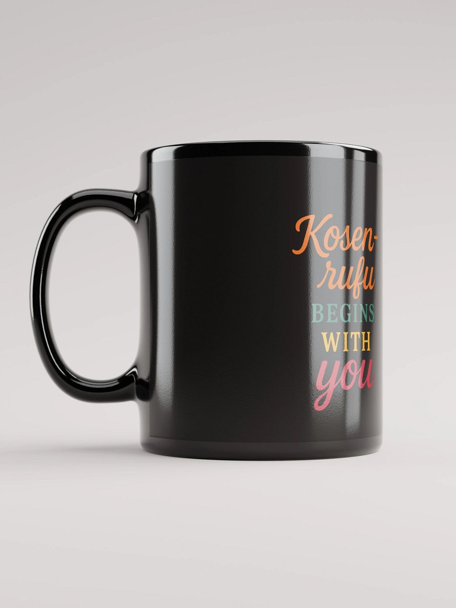 Kosen-rufu Begins with You – Nichiren Buddhism Black Glossy Mug (11oz/15oz) product image (12)