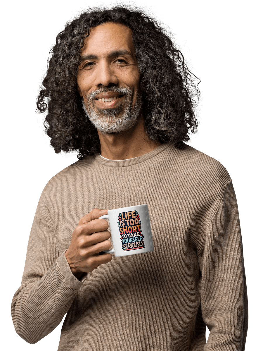 Life Is Too Short To Take Yourself Seriously Black Glossy Mug product image (6)