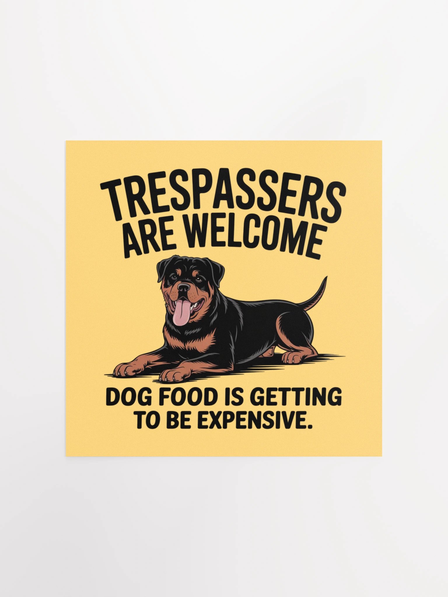 Rottweiler - Trespassers are welcome, dog food is getting to be expensive product image (2)