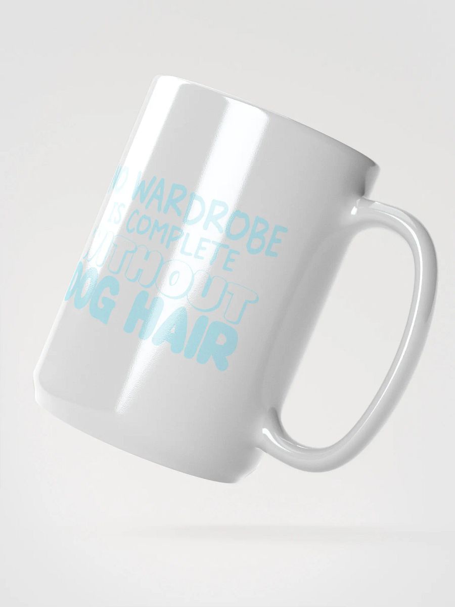 No wardrobe is complete - mug product image (2)