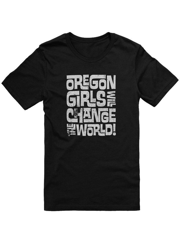 Oregon Girls Will Change The World - T-Shirt product image (1)