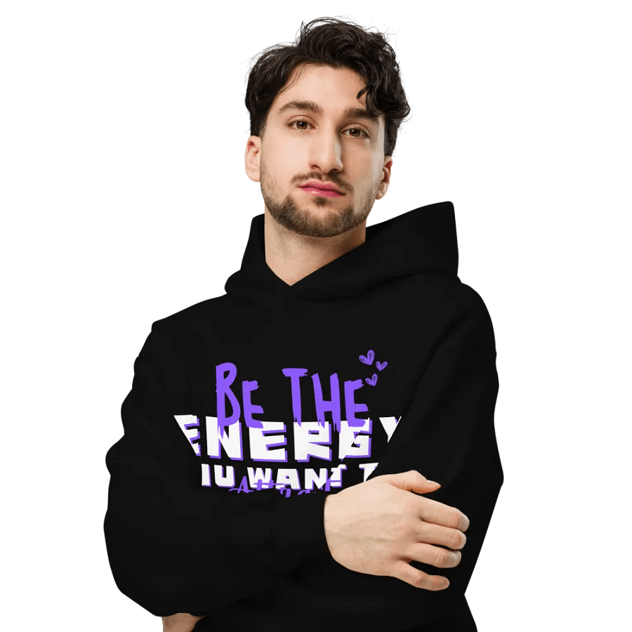 Be the energy you want to attract unisex hoodie product image (7)