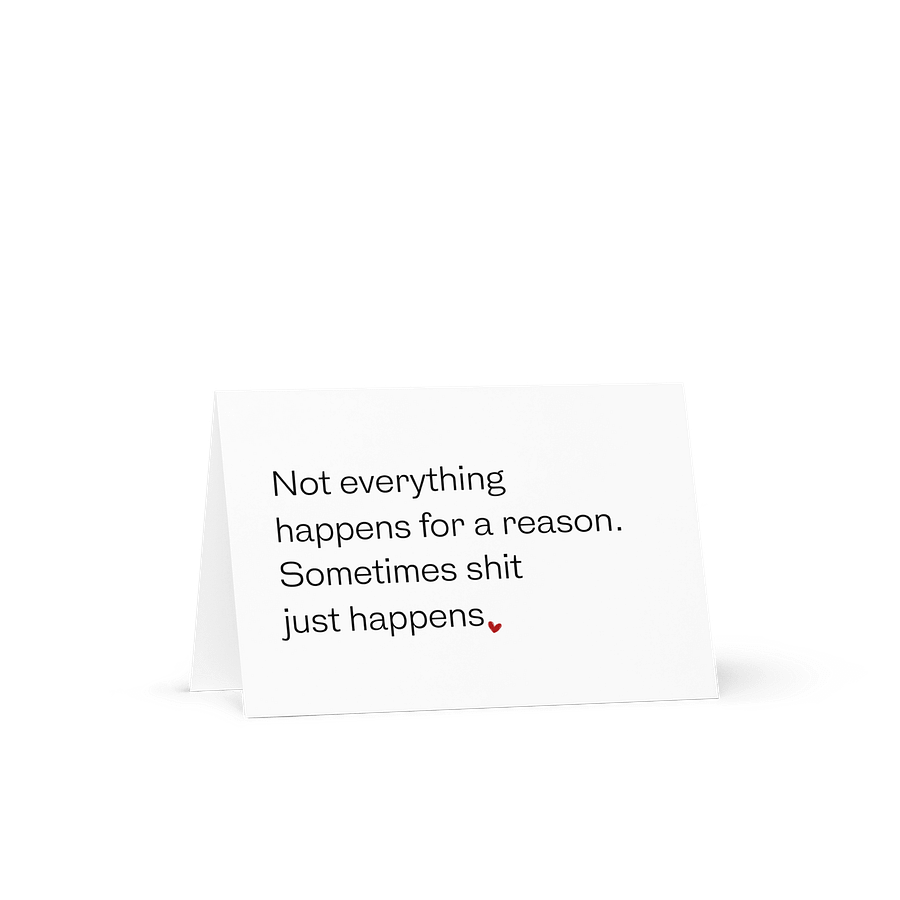 NOT EVERYTHING HAPPENS FOR A REASON Notecard product image (1)