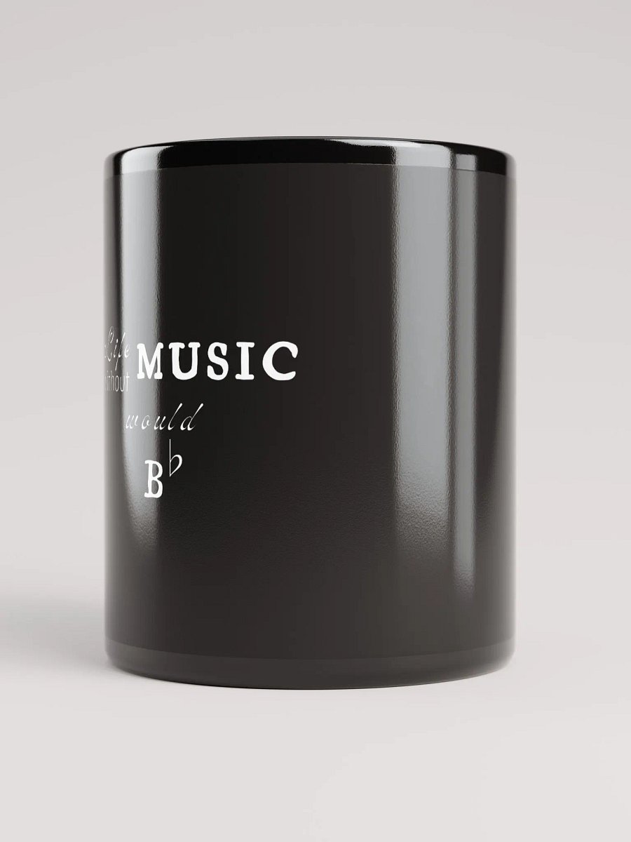 Life without MUSIC would B flat product image (9)