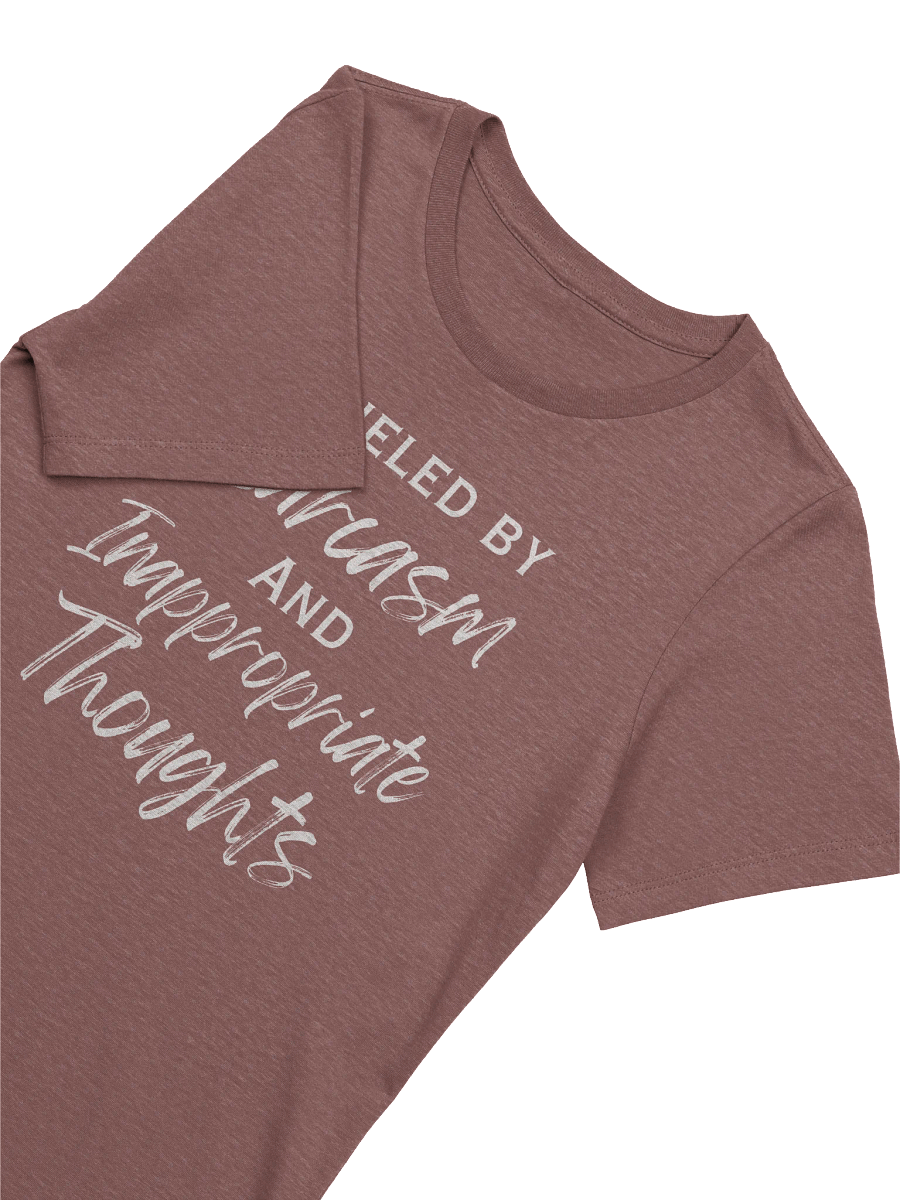 Fueled by Sarcasm and Inappropriate Thoughts Women's Relaxed T-Shirt product image (3)