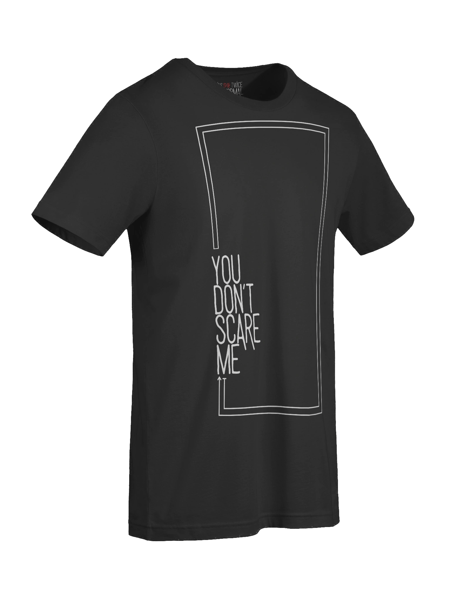 You Don't Scare Me Premium Tee product image (45)