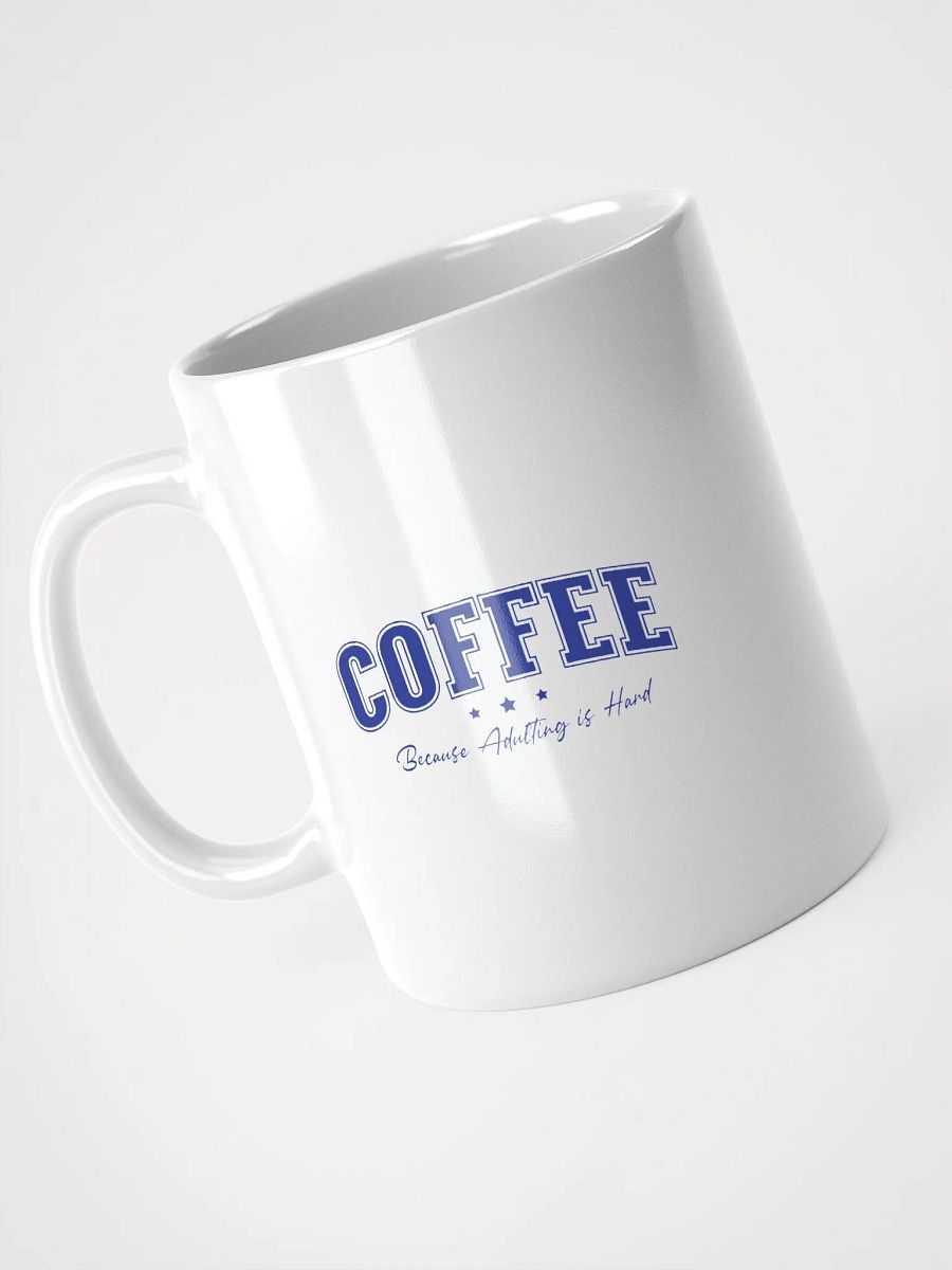 Coffee Because Adulting is Hard funny Coffee Lover Mug product image (3)