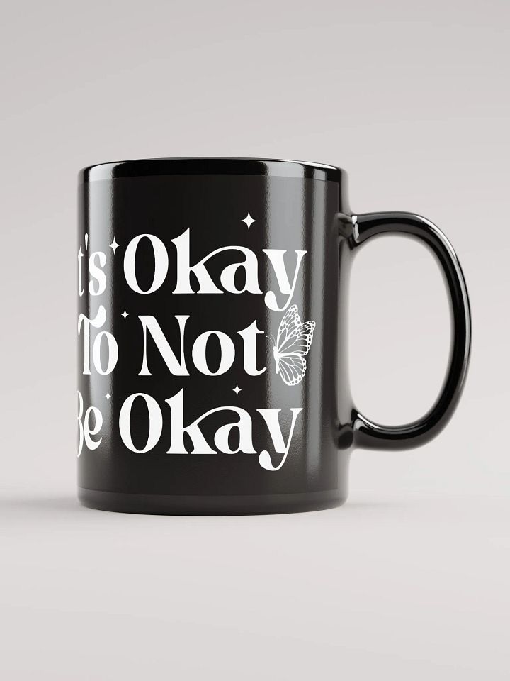 It's Okay Not To Be Okay Mug product image (2)