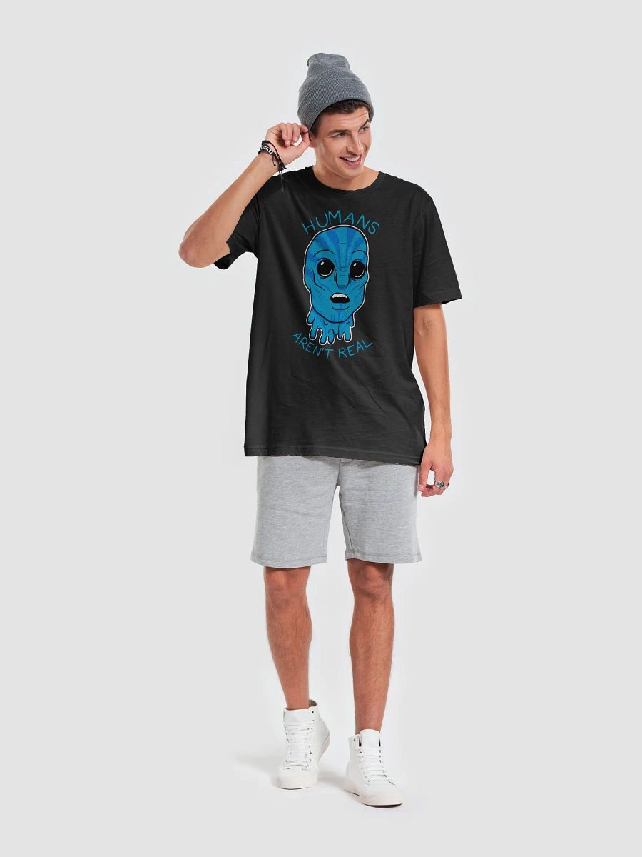 HUMANS AREN'T REAL - t-shirt product image (17)