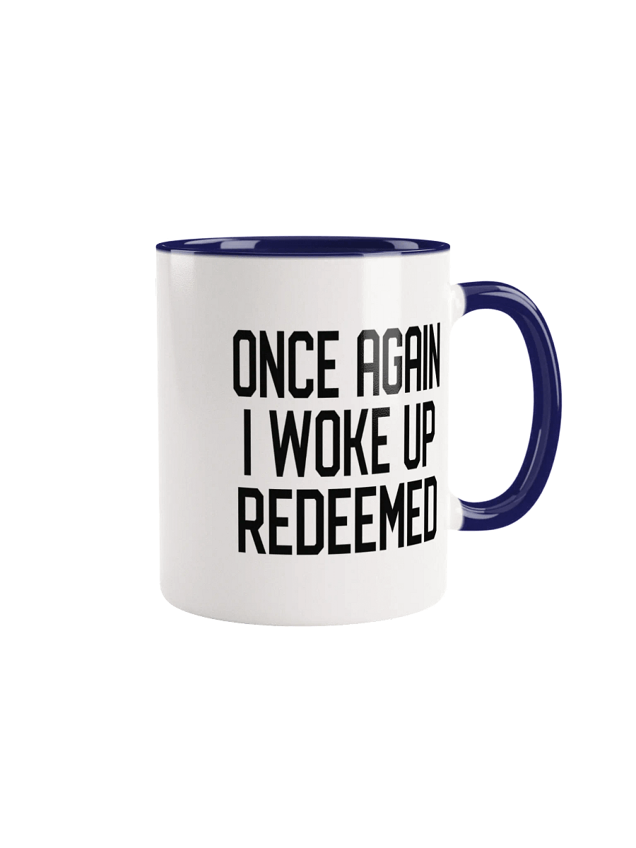 Once Again I Woke Up Redeemed Coffee Mug product image (1)