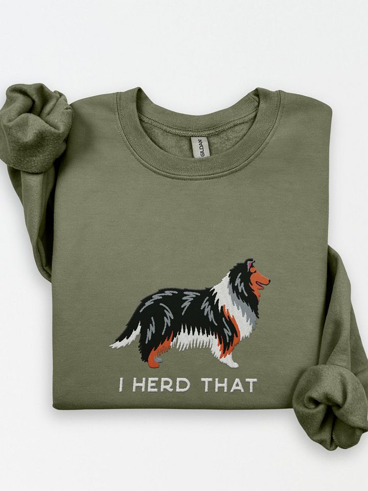 I Herd That Sweatshirt (Embroidered) of a Rough Collie(Tricolor) product image (1)