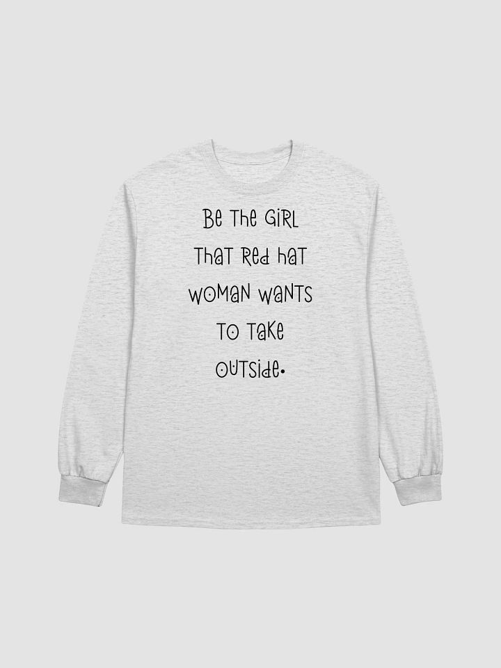 Be The Girl That Red Hat Woman Wants To Take Outside Long Sleeve T Shirt, Jasmine Crockett Vs Nancy Mace product image (2)