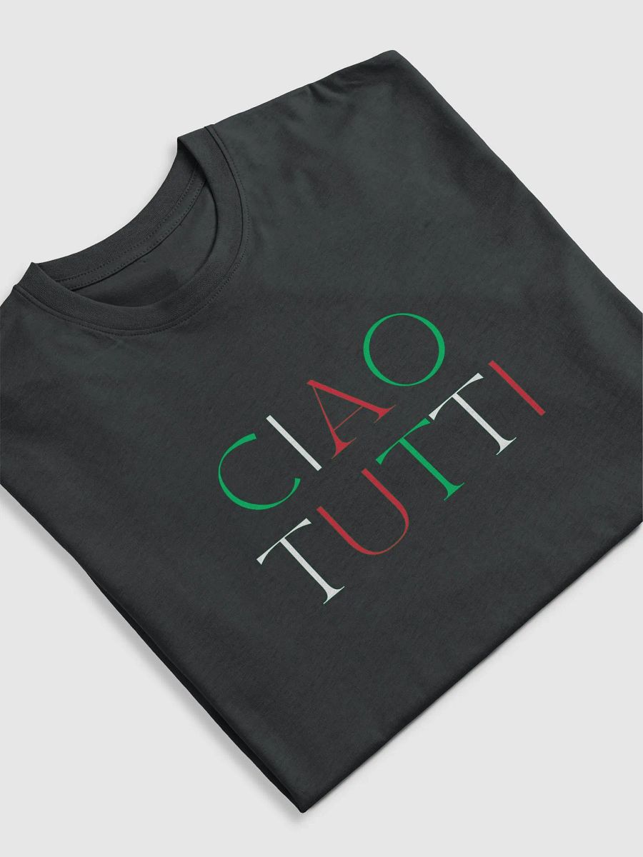 Italian Themed Tee Shirt Ciao Tutti - Gift Idea product image (5)