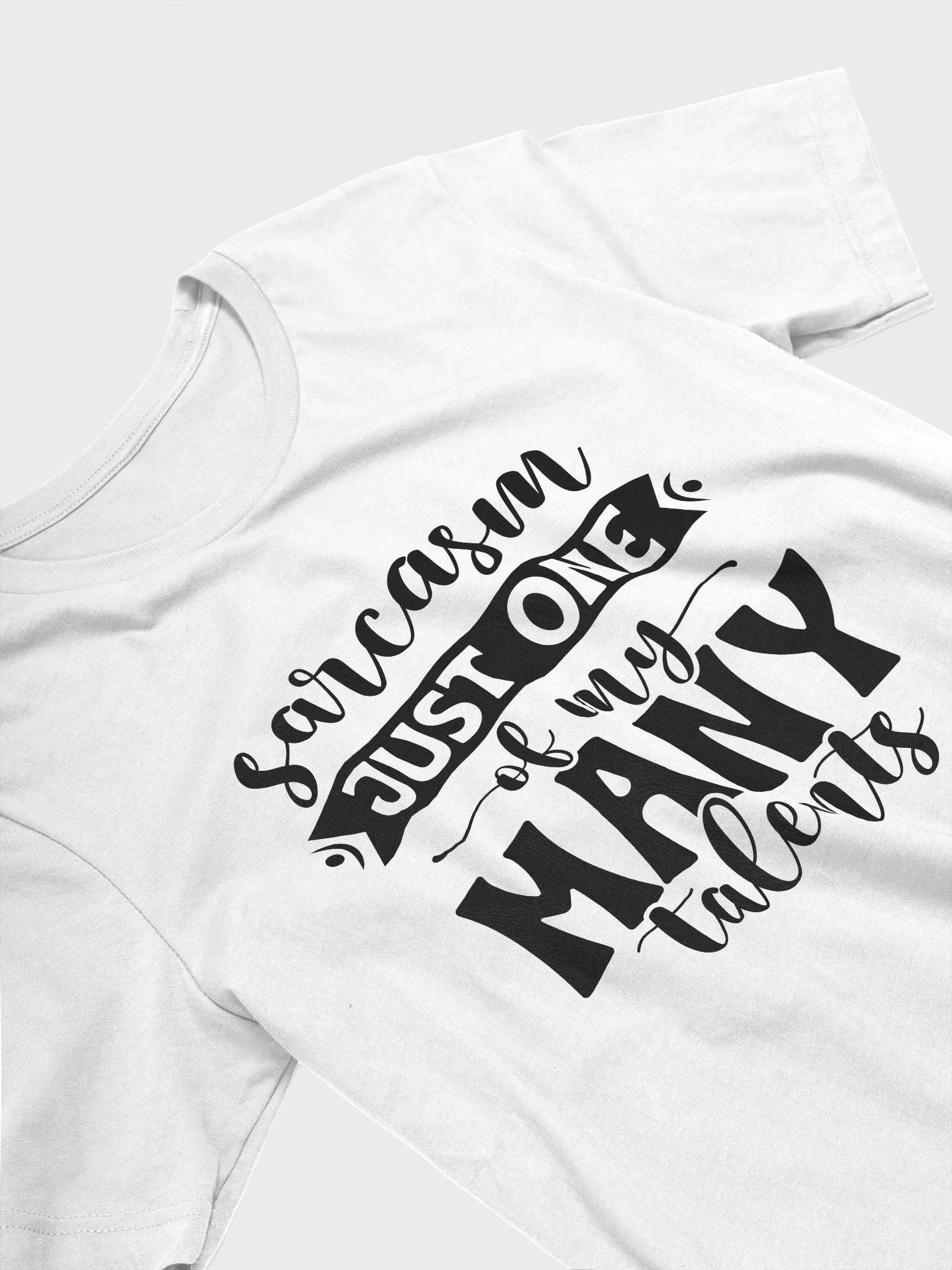 Sarcasm Just One Of My Many Talents Women White T-Shirt product image (4)