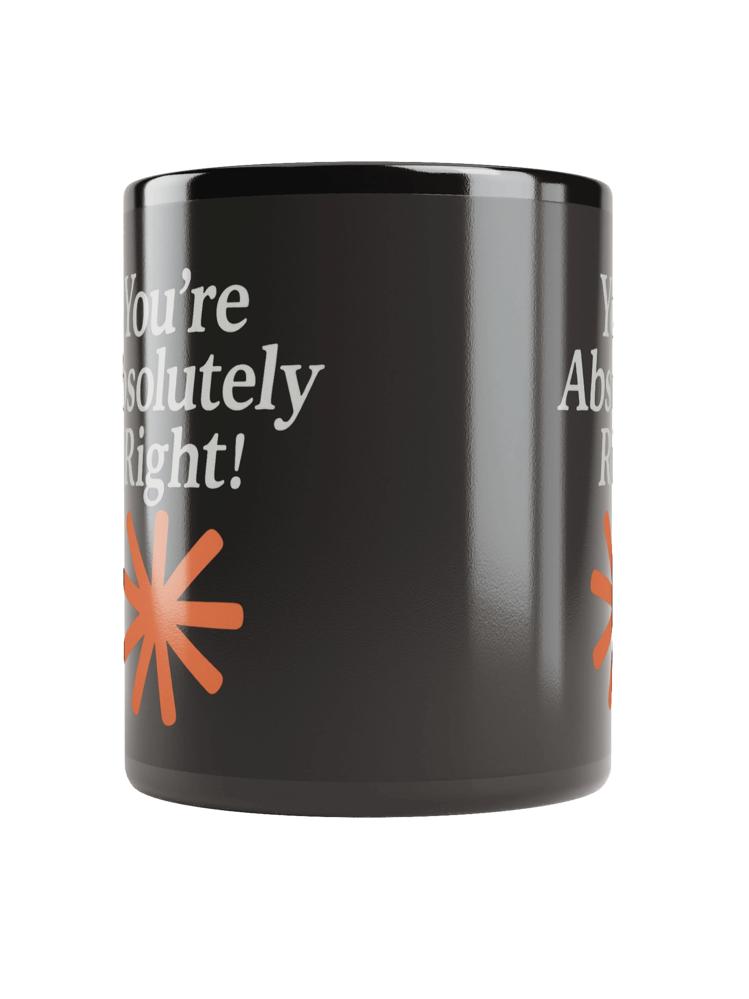 “You’re Absolutely Right!” – AI Inside-Joke Glossy Mug product image (5)