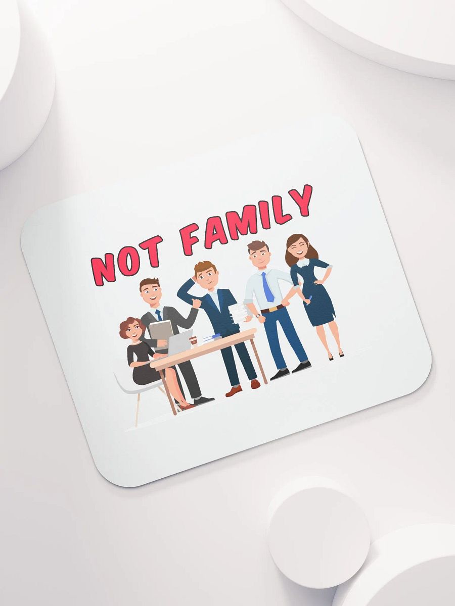 Not Family Mousepad product image (7)