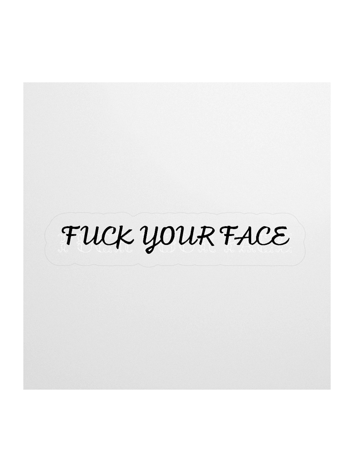 FUCK YOUR FACE STICKERS product image (1)