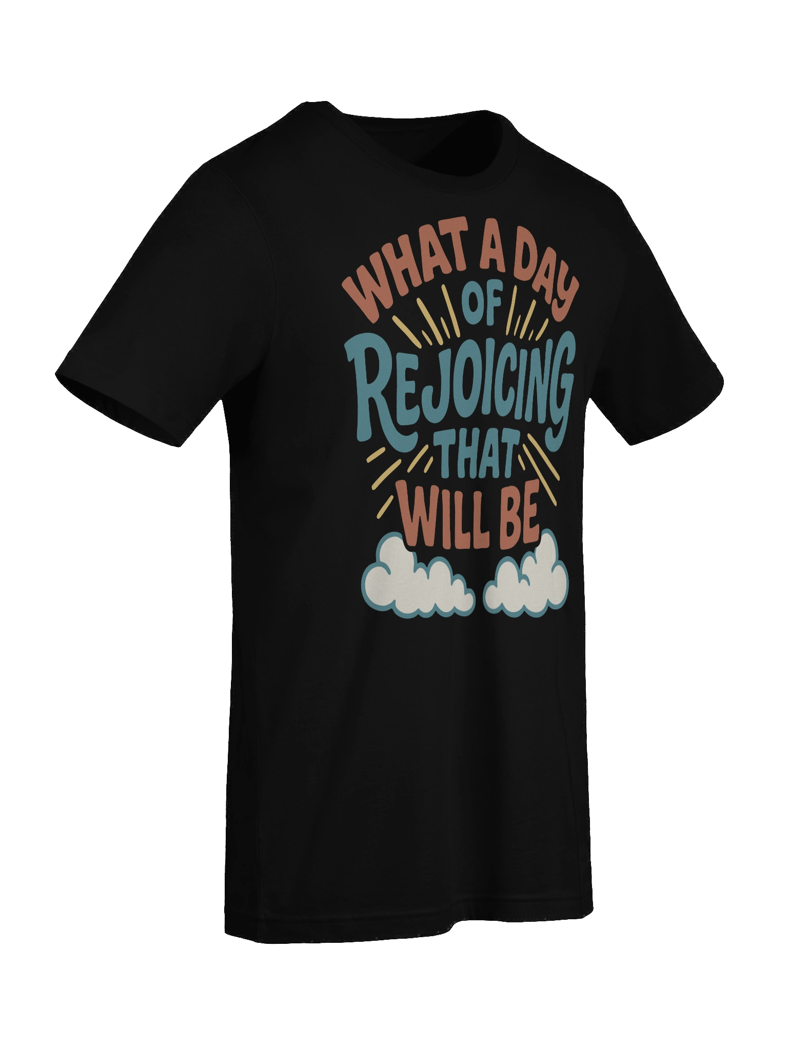 What a Day of Rejoicing That Will Be – Christian Design product image (5)