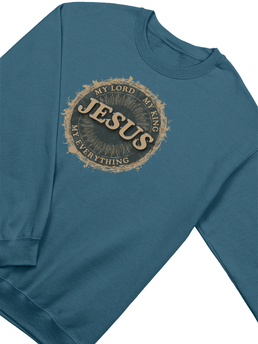 Jesus - My Lord, My King, My Everything Sweatshirt product image (11)