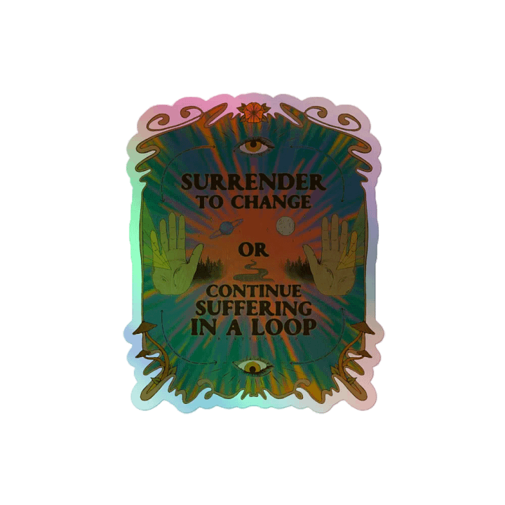 Holographic Sticker - Surrender to Change product image (2)