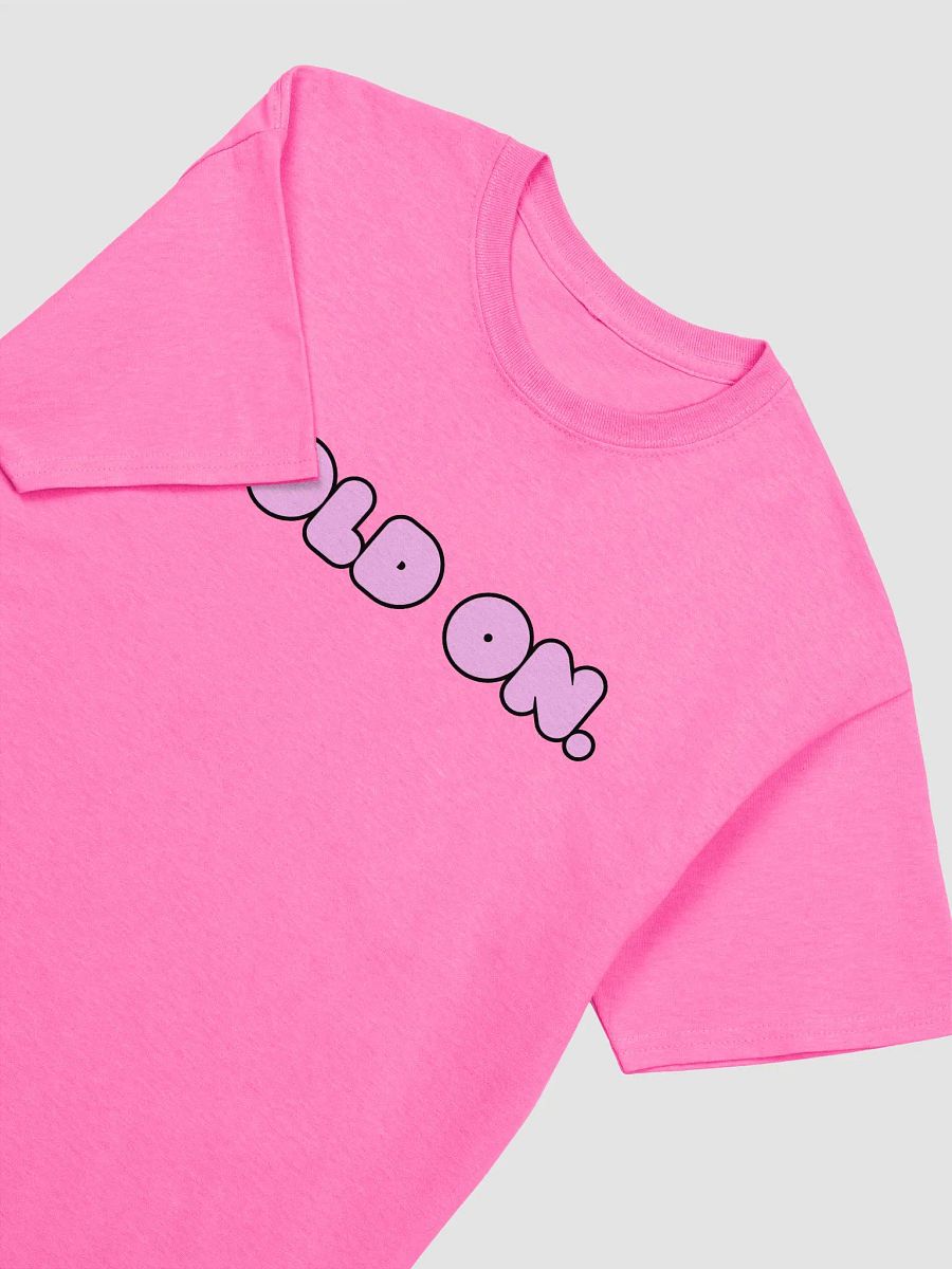 Hold On. Pink T-Shirt product image (3)