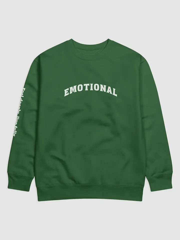 Cotton Heritage Premium Sweatshirt – ' Emotional Feel deeply, live fully product image (13)