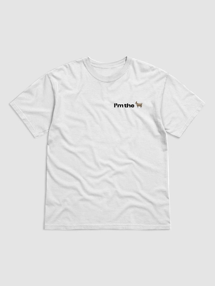 I'm the 🐐 T-shirt (Light Mode) product image (1)