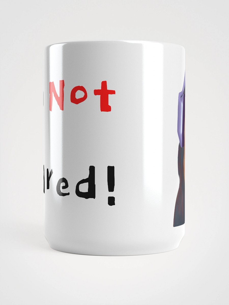 I'm Not Scared Mug product image (5)