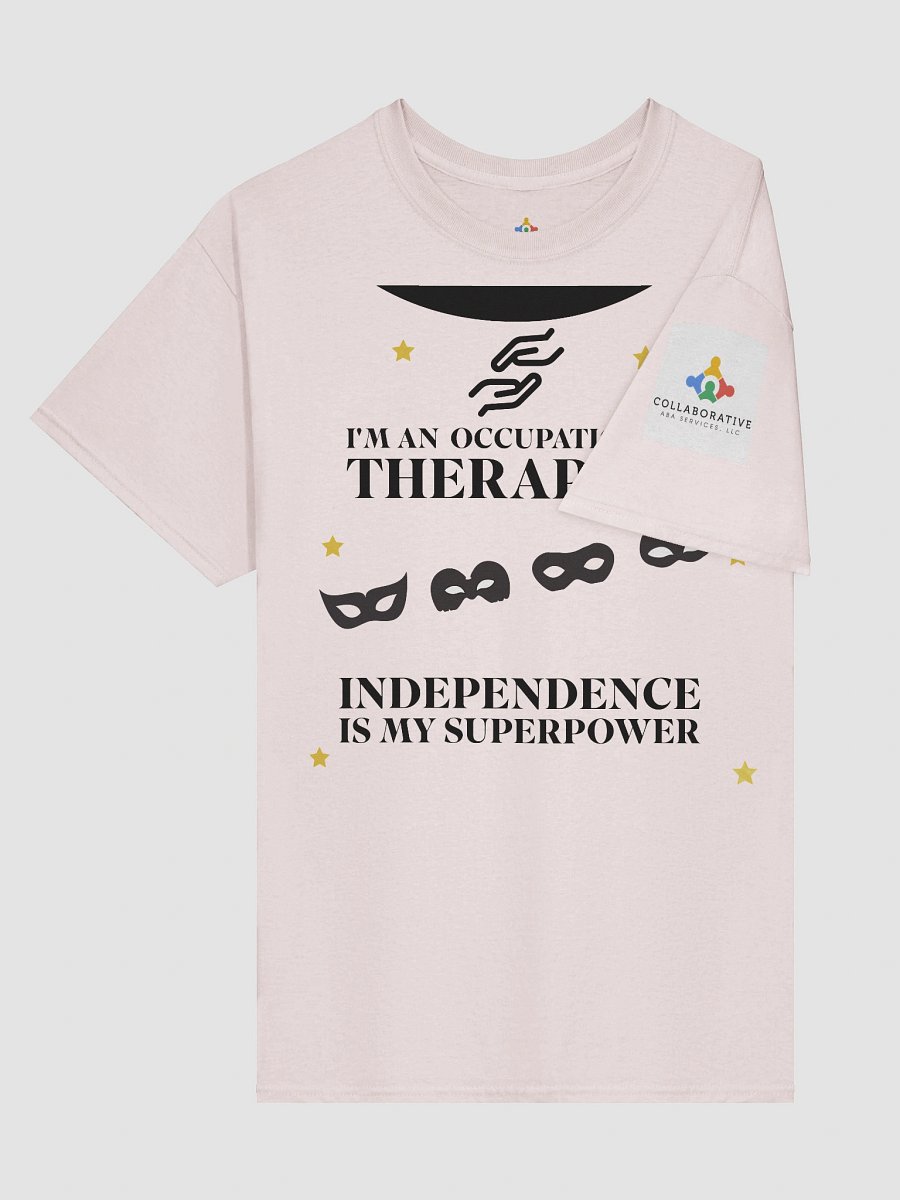 I am an Occupational Therapist. Independence is My Superpower T-Shirt product image (15)