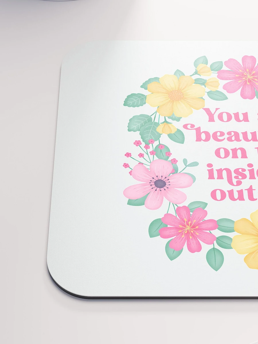 You are beautiful on the inside & outside - Mouse Pad White product image (6)