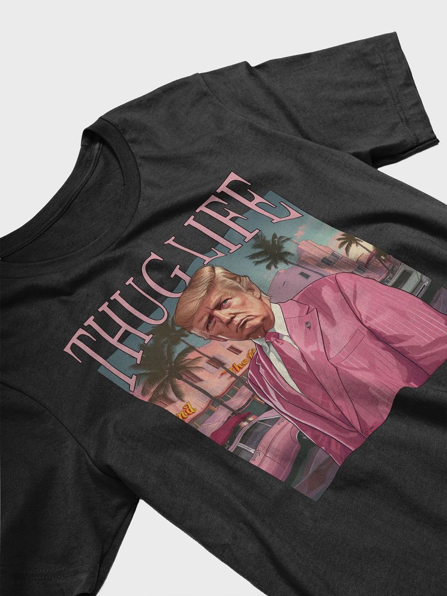 THUG LIFE TRUMP UNISEX T-SHIRT product image (6)