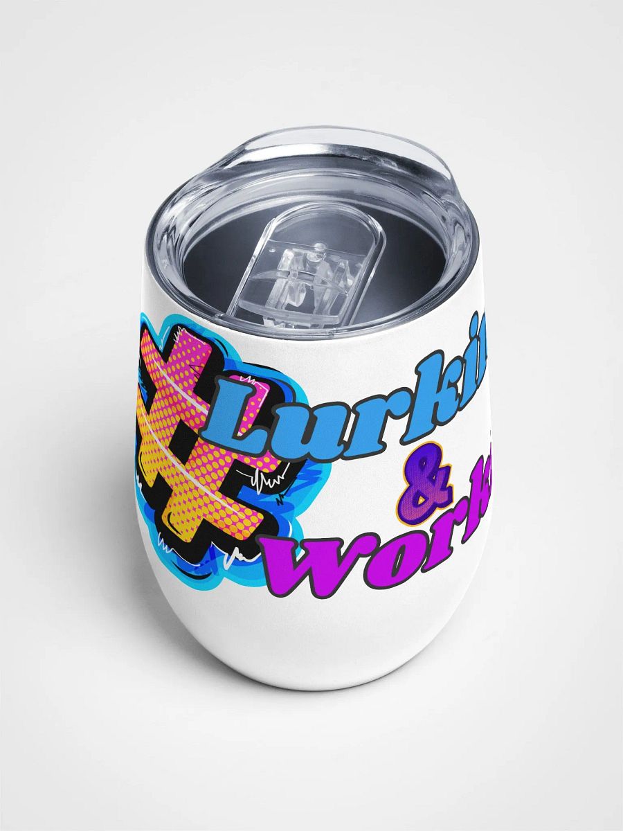 Lurkin' & Workin' Wine Tumbler product image (4)