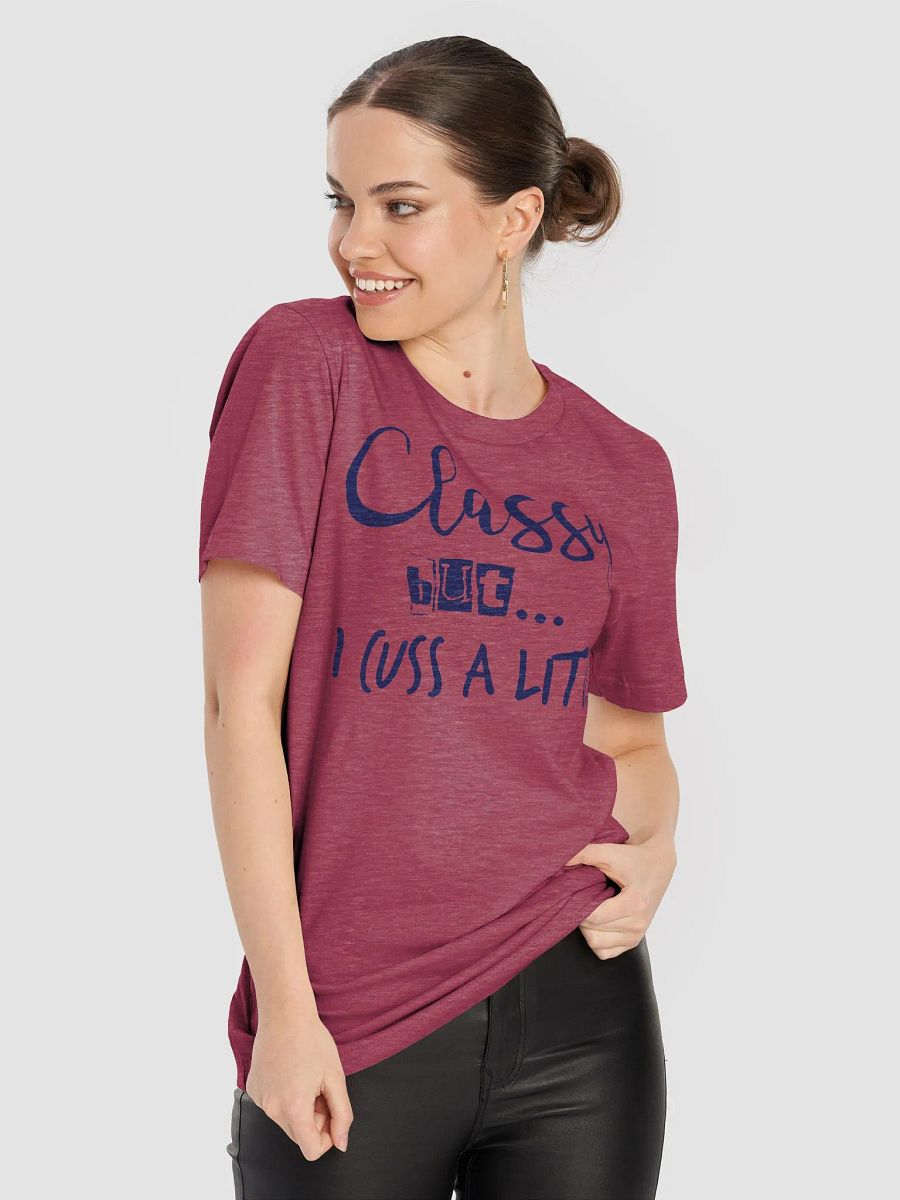 Classy but I Cuzz A Little Supersoft Tee product image (8)