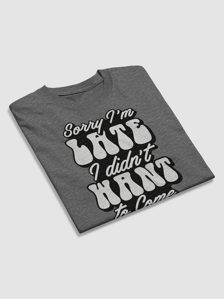 Fashionably Late Tee product image (5)